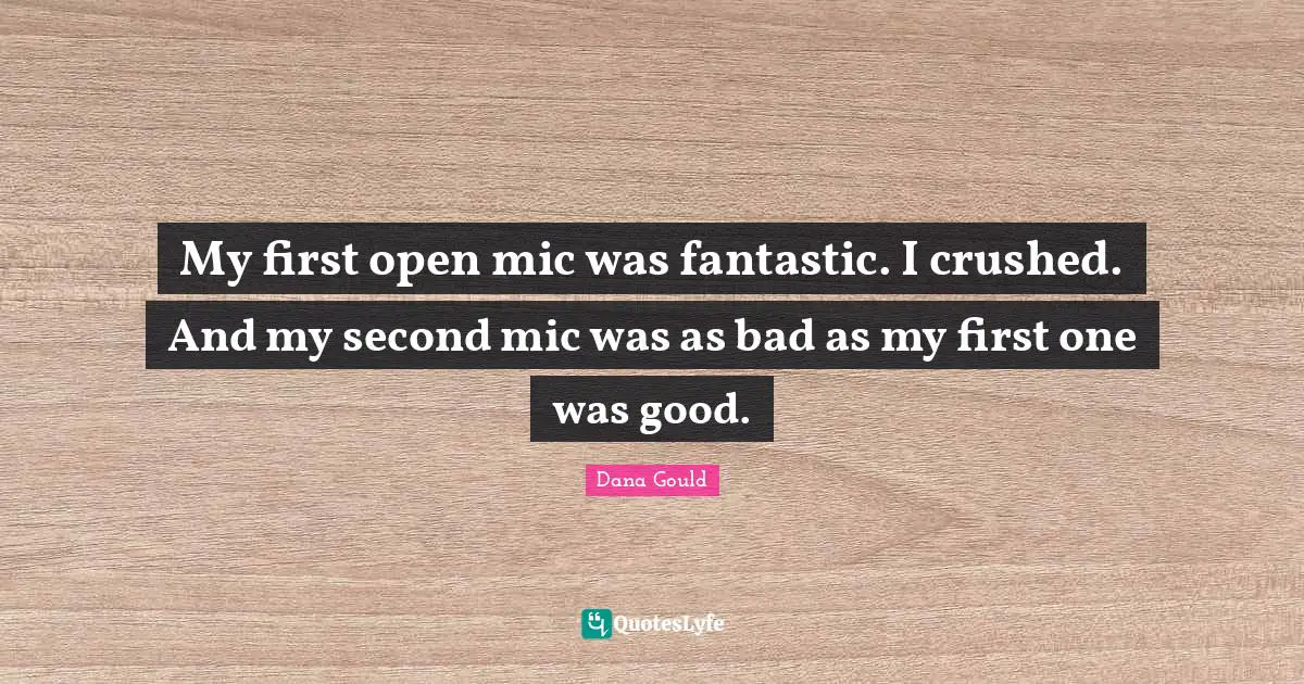 My first open mic was fantastic. I crushed. And my second mic was as bad as my first one was good.