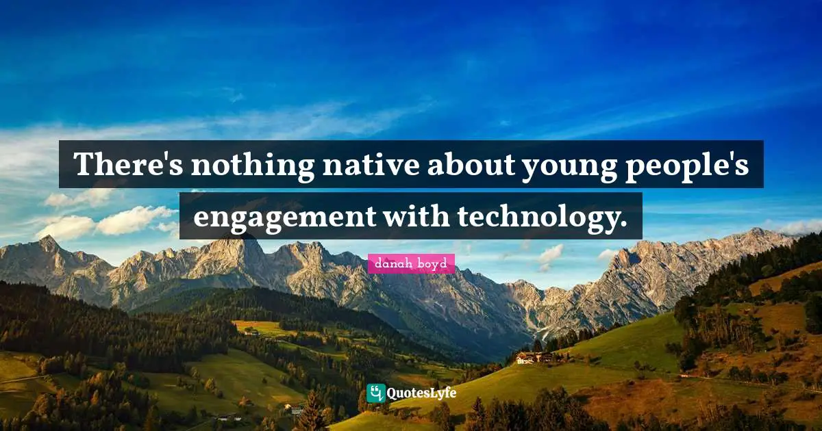 There's nothing native about young people's engagement with technology.
