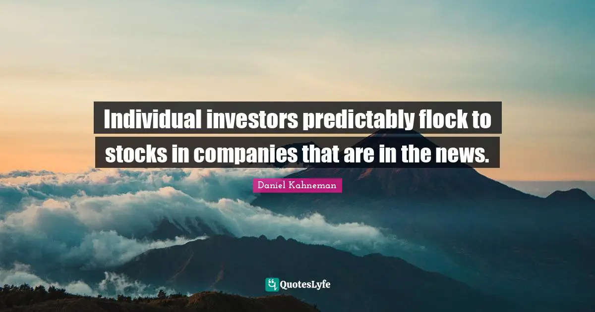 Individual investors predictably flock to stocks in companies that are in the news.