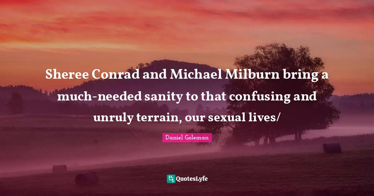 Sheree Conrad and Michael Milburn bring a much-needed sanity to that confusing and unruly terrain, our sexual lives/