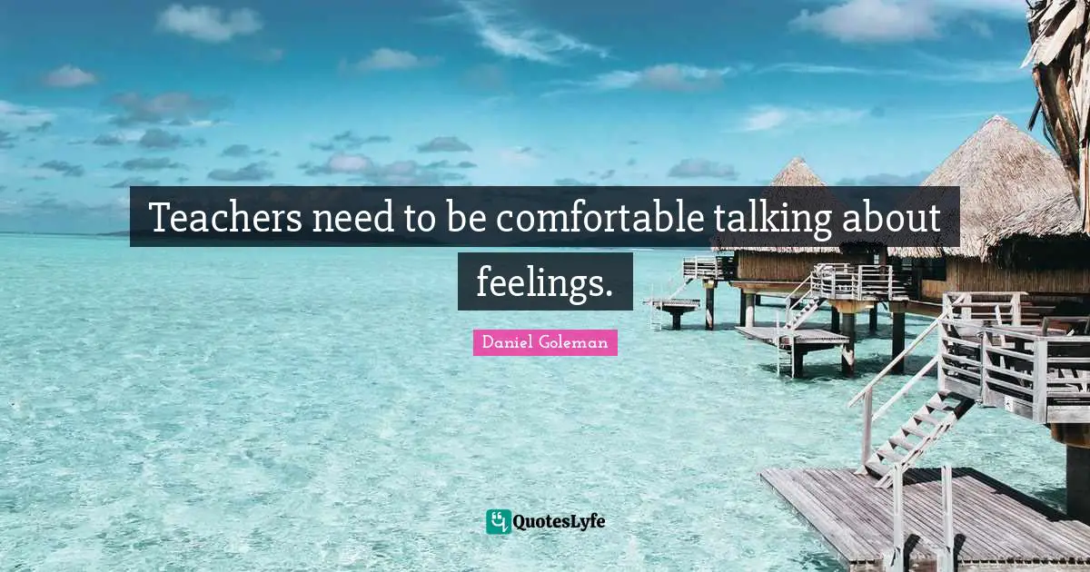 Teachers need to be comfortable talking about feelings.