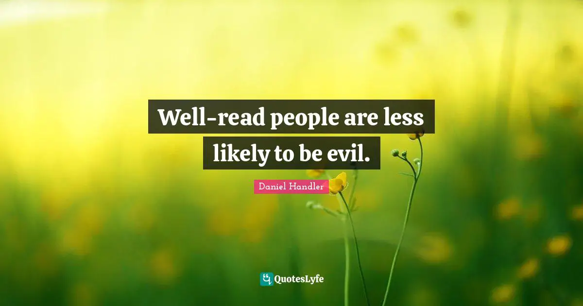 Well-read people are less likely to be evil.