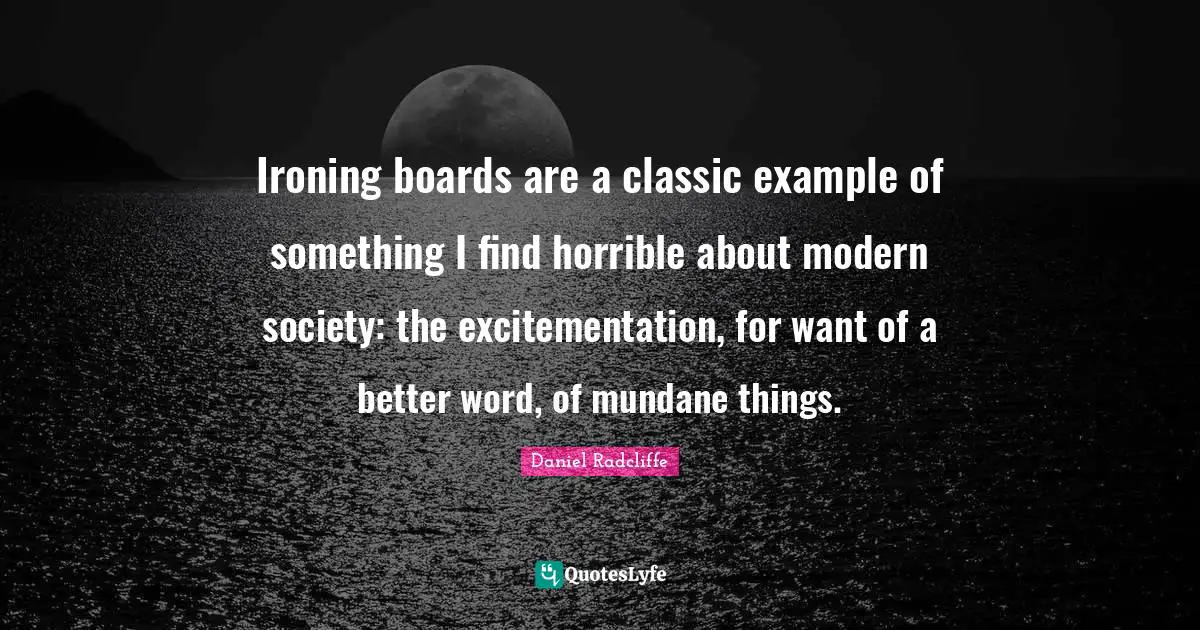 Ironing boards are a classic example of something I find horrible about modern society: the excitementation, for want of a better word, of mundane things.