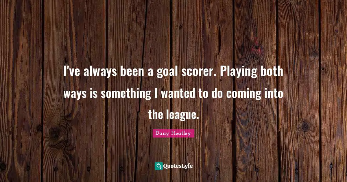 I've always been a goal scorer. Playing both ways is something I wanted to do coming into the league.