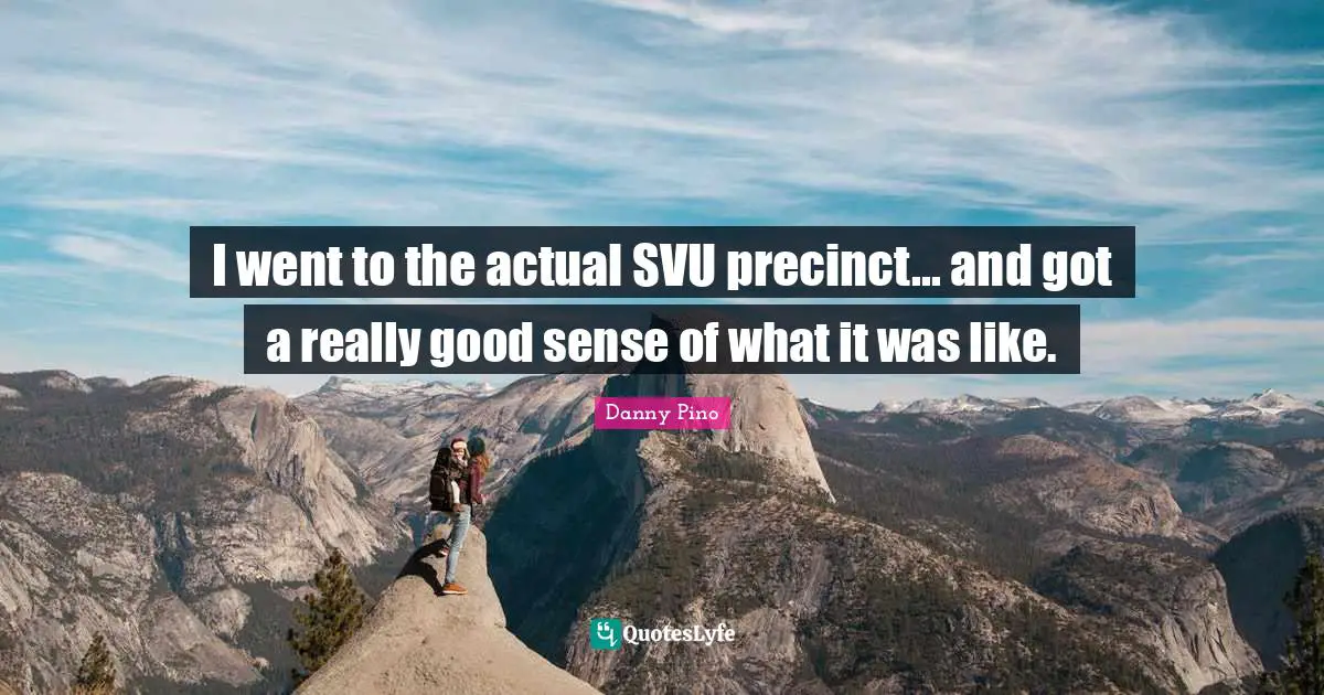 I went to the actual SVU precinct... and got a really good sense of what it was like.