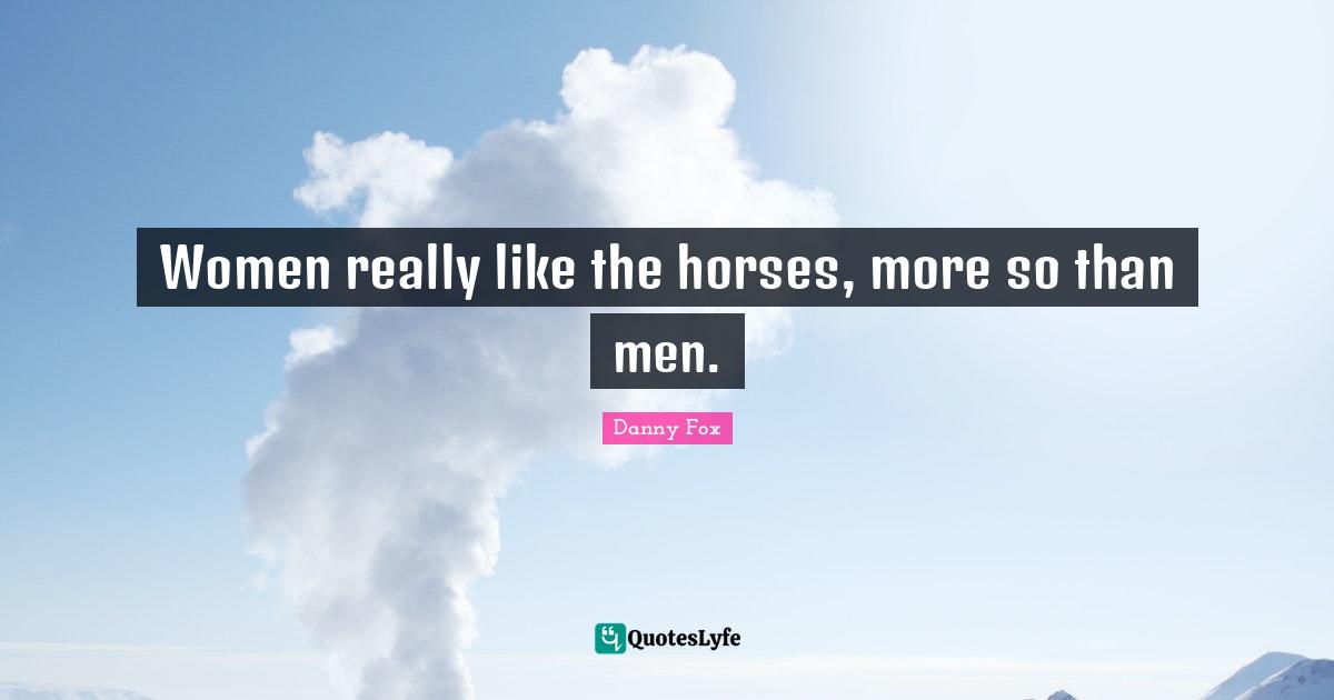 Women really like the horses, more so than men.