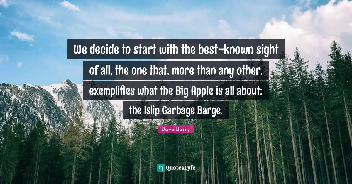 We decide to start with the best-known sight of all, the one that, more than any other, exemplifies what the Big Apple is all about: the Islip Garbage Barge.