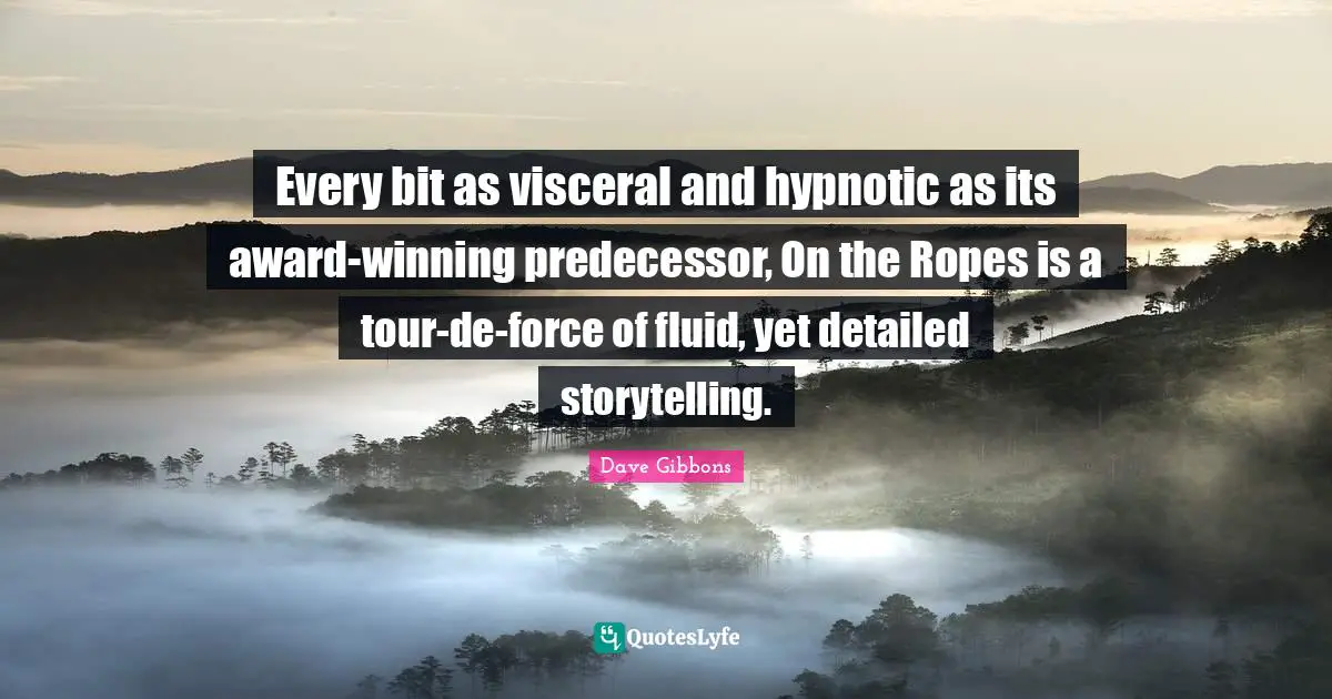 Every bit as visceral and hypnotic as its award-winning predecessor, On the Ropes is a tour-de-force of fluid, yet detailed storytelling.