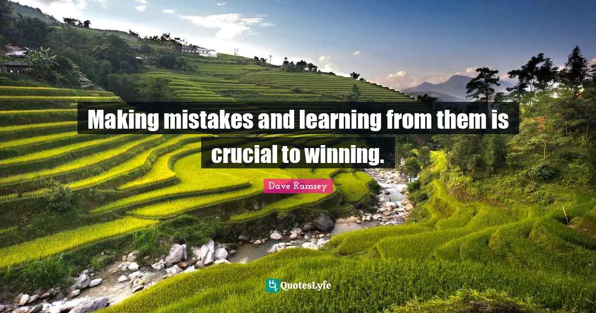 Making mistakes and learning from them is crucial to winning.