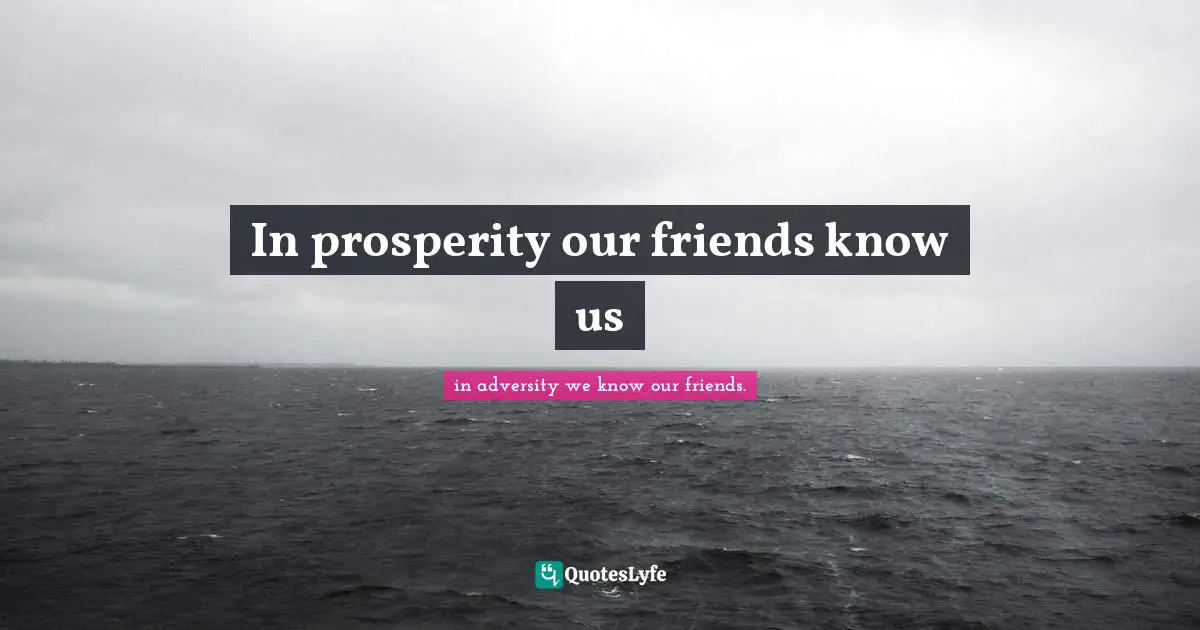 Mr Collins Quotes: "In prosperity our friends know us"