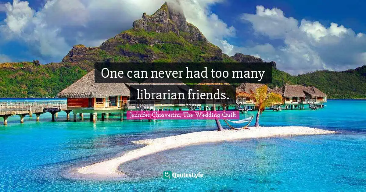 One can never had too many librarian friends.