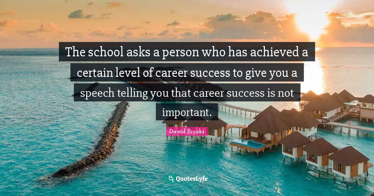The school asks a person who has achieved a certain level of career success to give you a speech telling you that career success is not important.