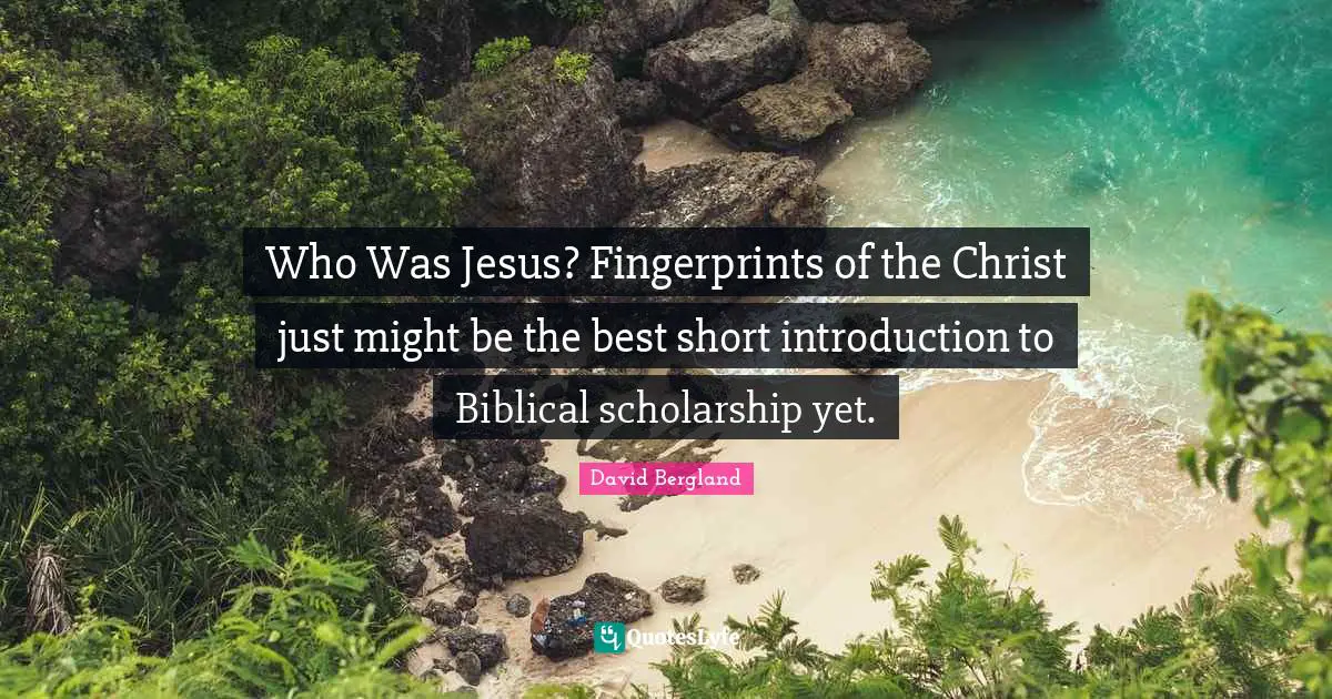 Who Was Jesus? Fingerprints of the Christ just might be the best short introduction to Biblical scholarship yet.