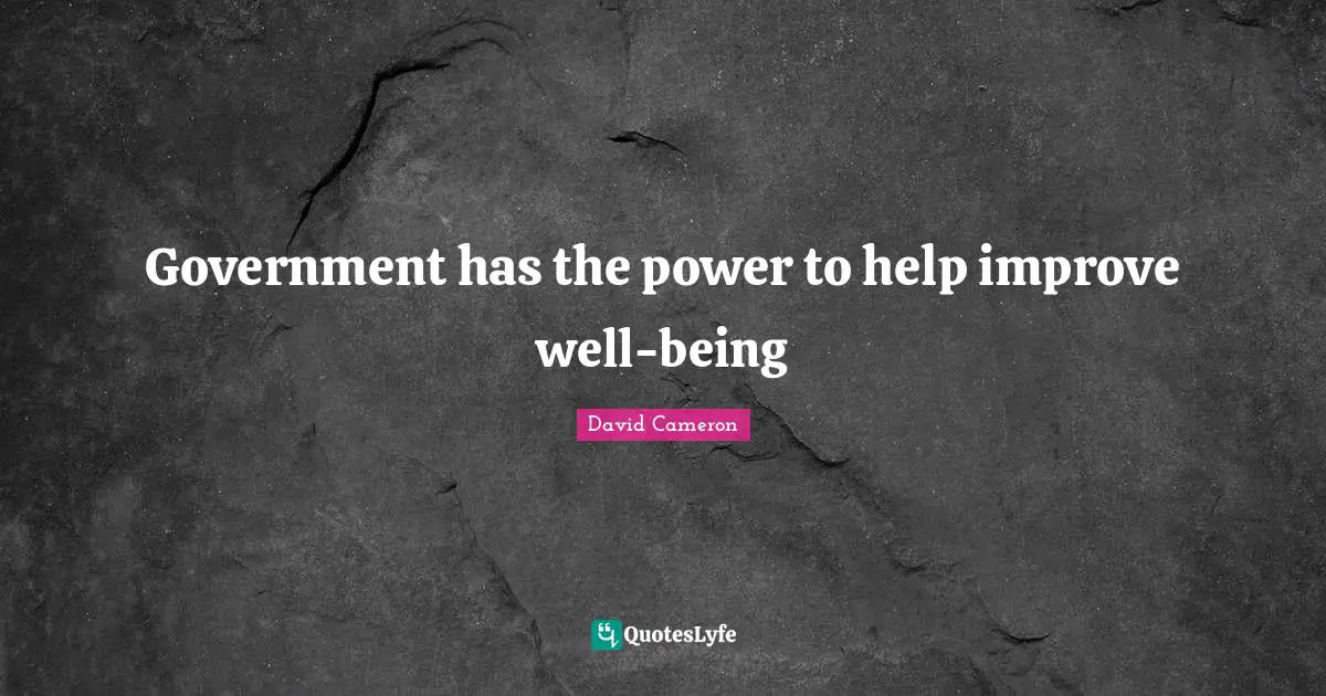 Government has the power to help improve well-being