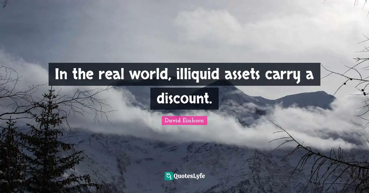 In the real world, illiquid assets carry a discount.