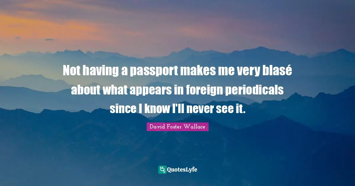 Not having a passport makes me very blasé about what appears in foreign periodicals since I know I'll never see it.