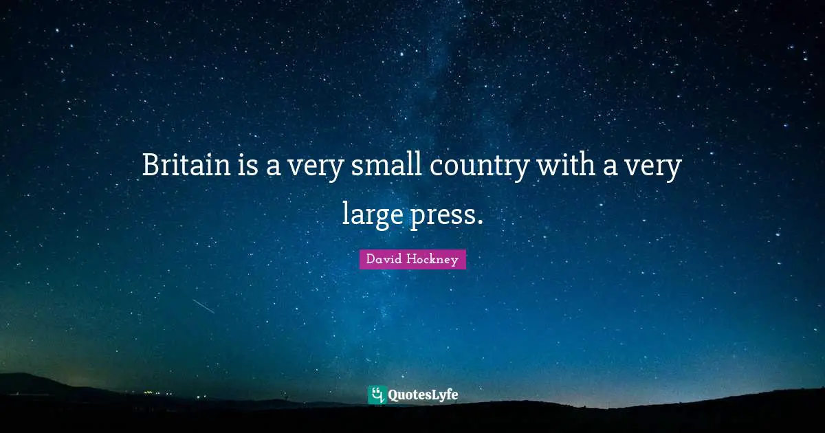 Britain is a very small country with a very large press.
