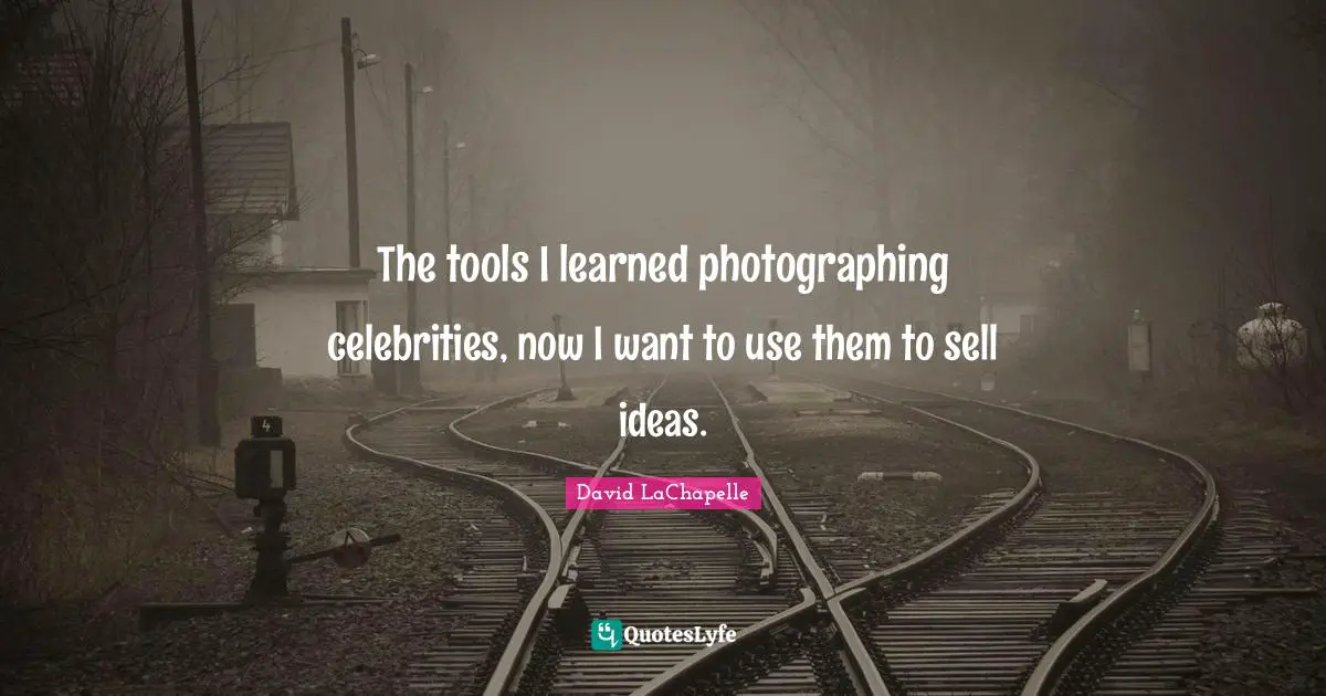 The tools I learned photographing celebrities, now I want to use them to sell ideas.