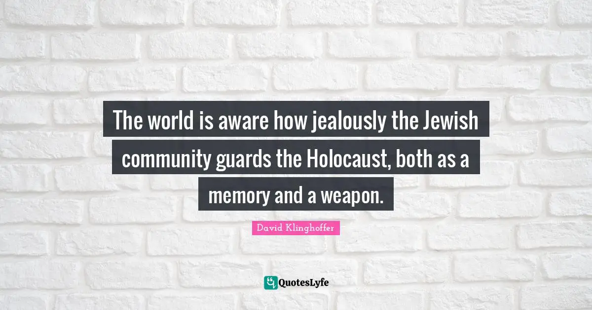 The world is aware how jealously the Jewish community guards the Holocaust, both as a memory and a weapon.