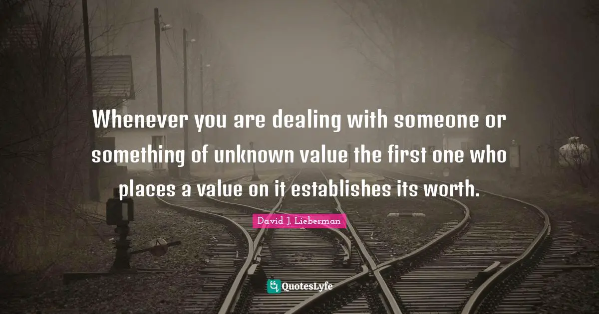 Whenever you are dealing with someone or something of unknown value the first one who places a value on it establishes its worth.