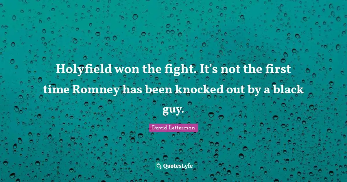 Holyfield won the fight. It's not the first time Romney has been knocked out by a black guy.