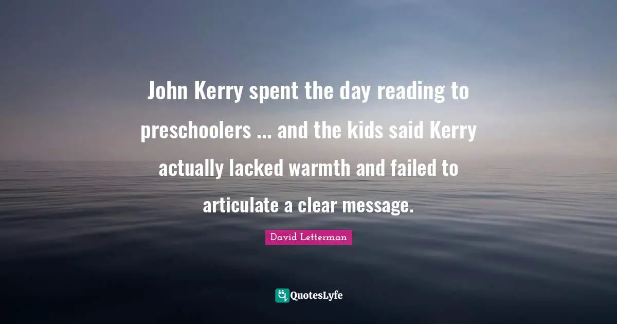 John Kerry spent the day reading to preschoolers ... and the kids said Kerry actually lacked warmth and failed to articulate a clear message.