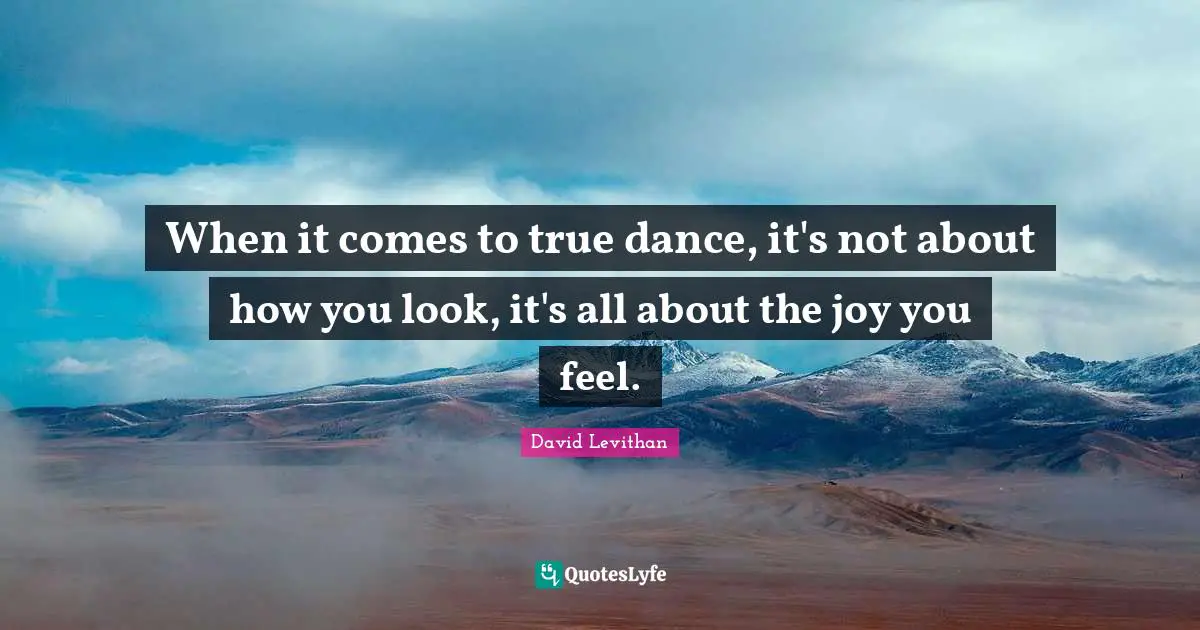 When it comes to true dance, it's not about how you look, it's all about the joy you feel.