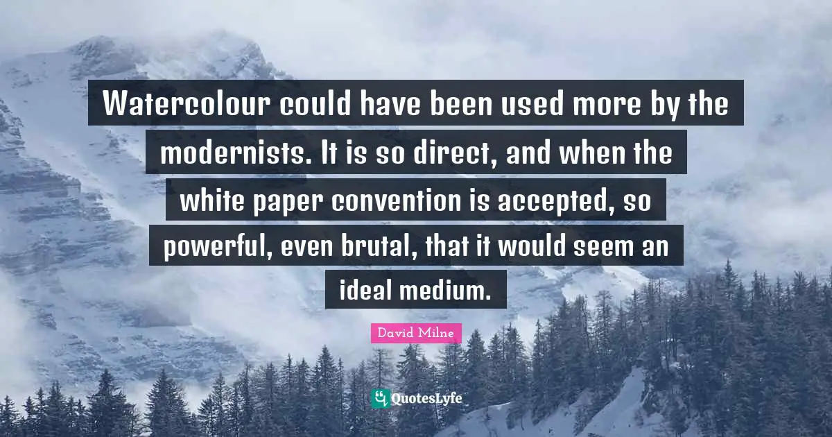Watercolour could have been used more by the modernists. It is so direct, and when the white paper convention is accepted, so powerful, even brutal, that it would seem an ideal medium.