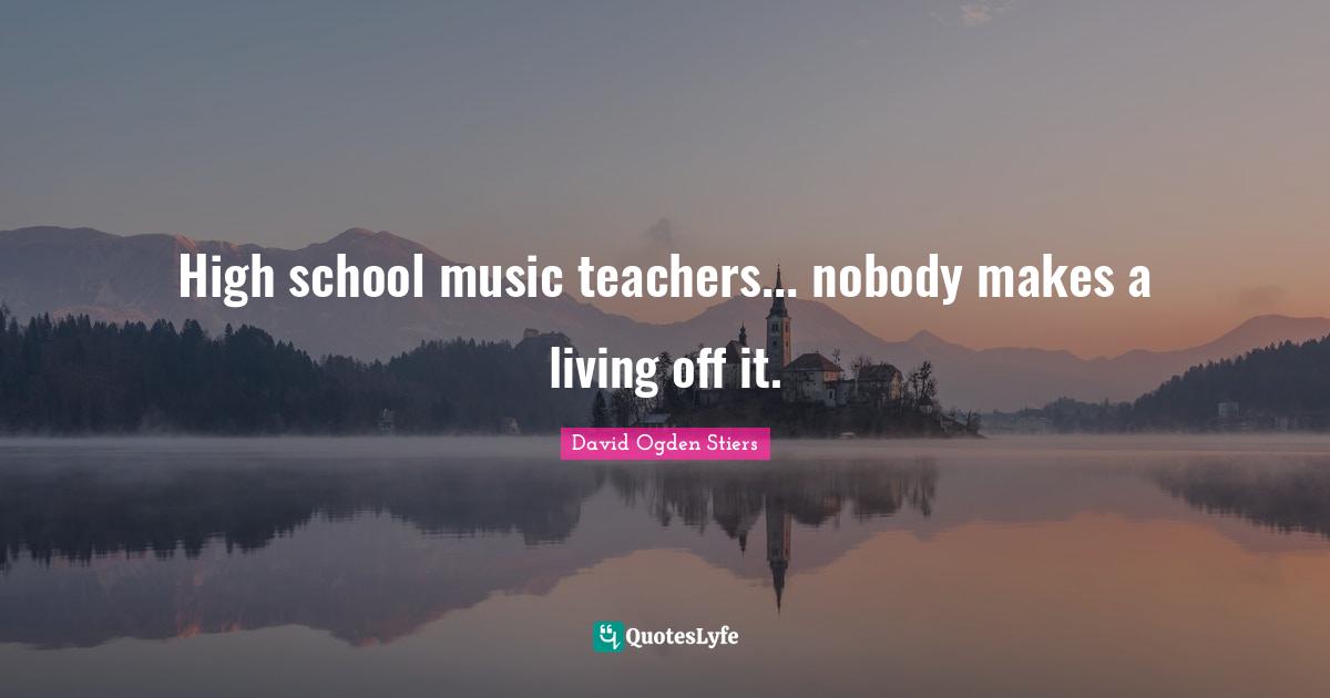 High school music teachers... nobody makes a living off it.