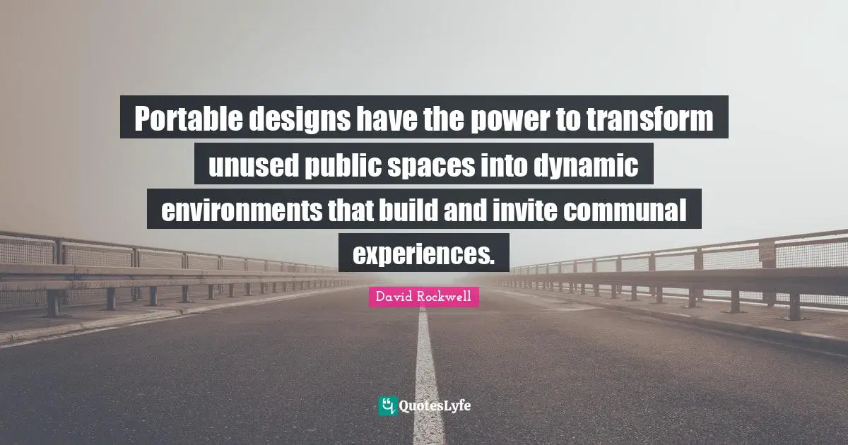 Portable designs have the power to transform unused public spaces into dynamic environments that build and invite communal experiences.