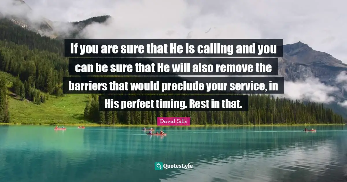 If you are sure that He is calling and you can be sure that He will also remove the barriers that would preclude your service, in His perfect timing. Rest in that.