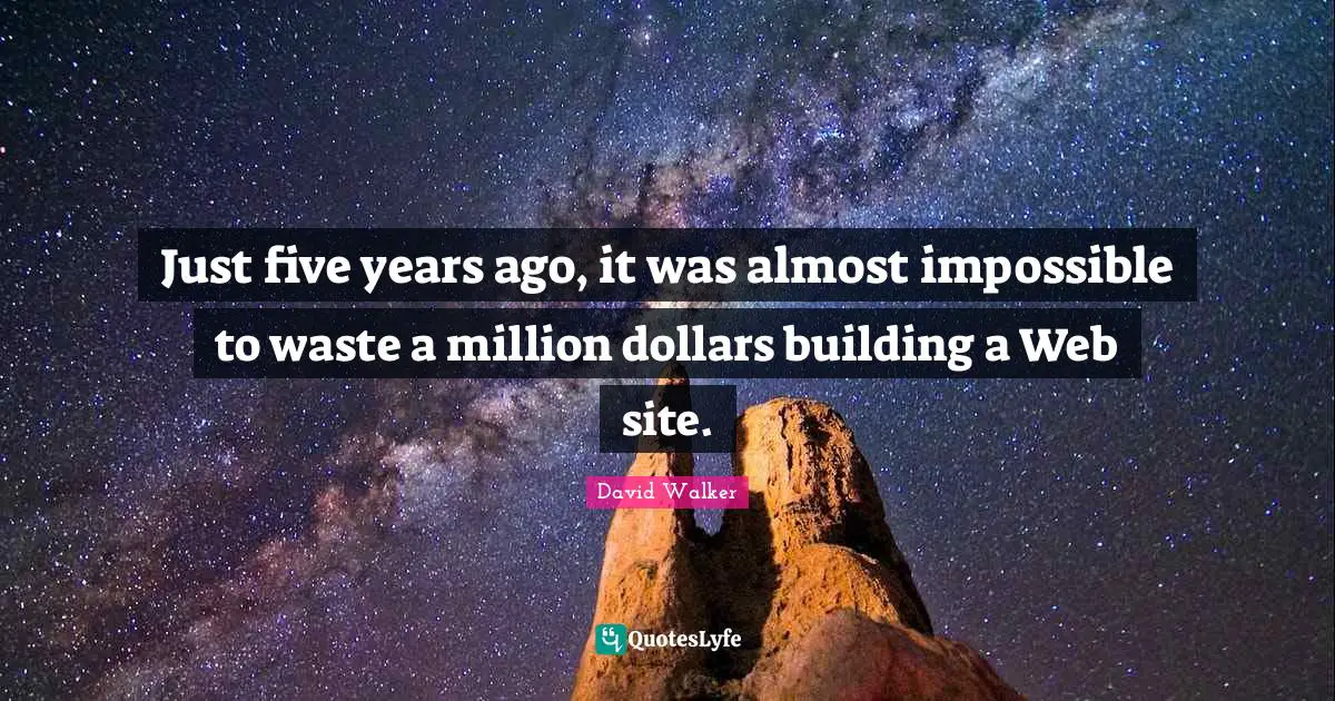 Just five years ago, it was almost impossible to waste a million dollars building a Web site.