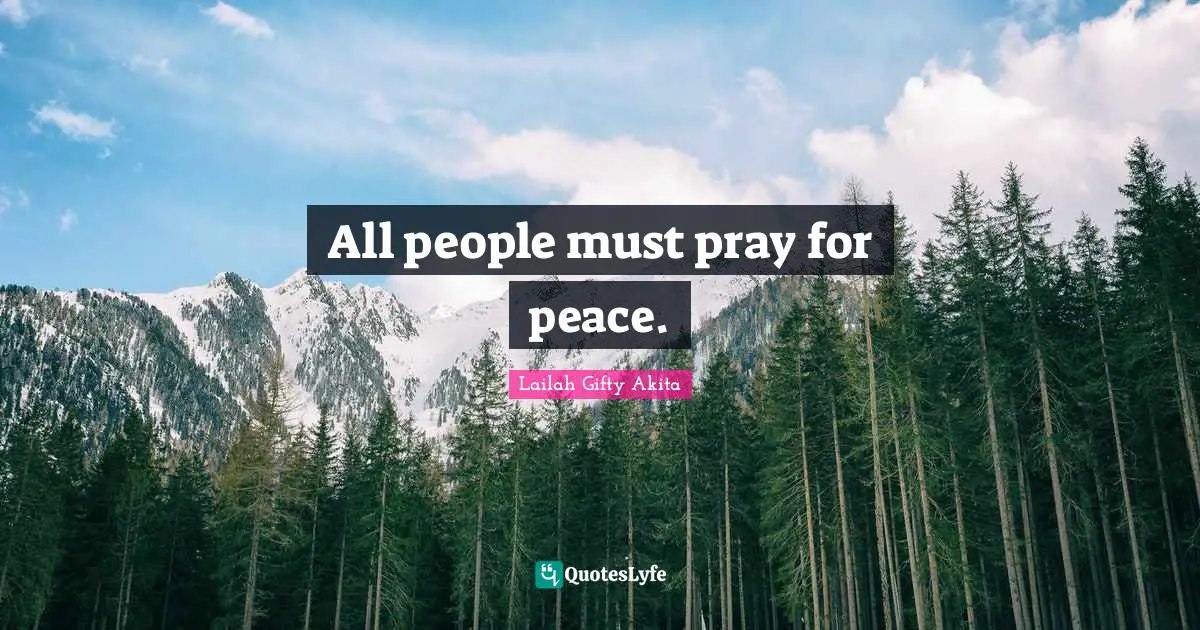 All people must pray for peace.