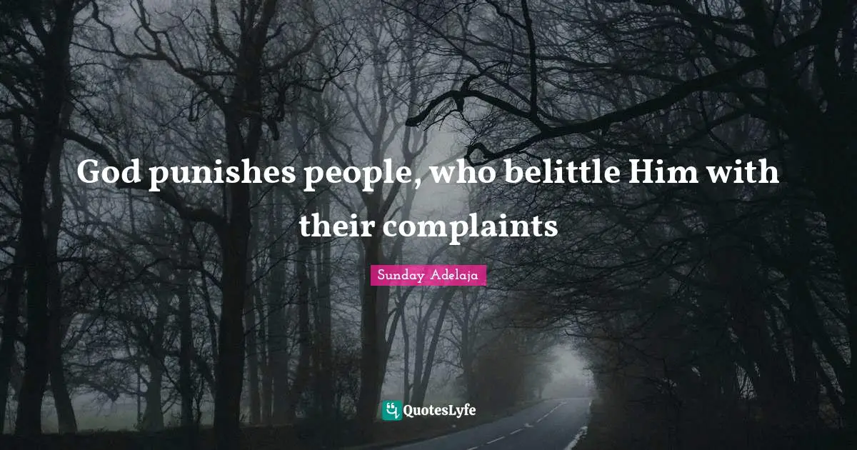 God punishes people, who belittle Him with their complaints