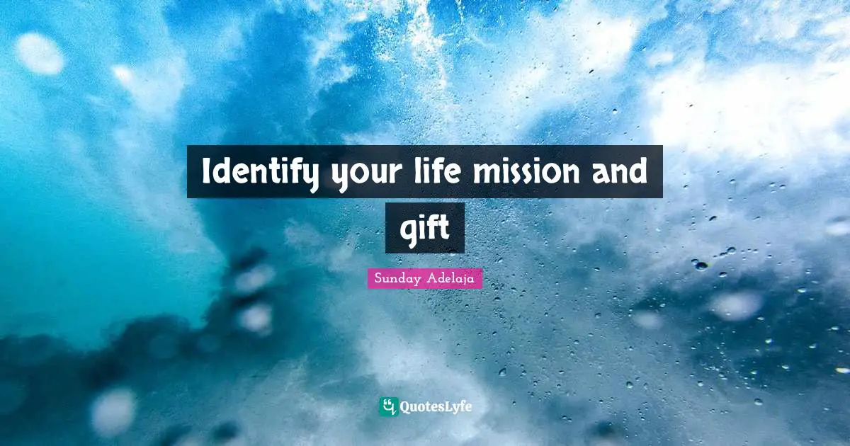 Identify your life mission and gift