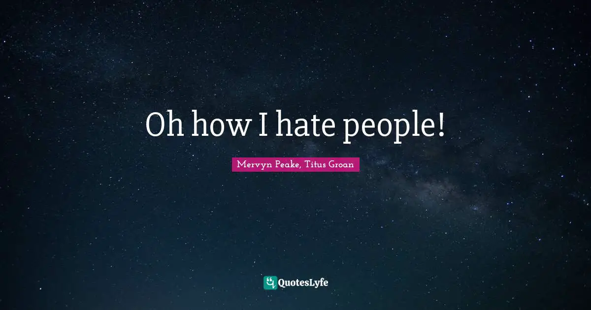 Oh how I hate people!