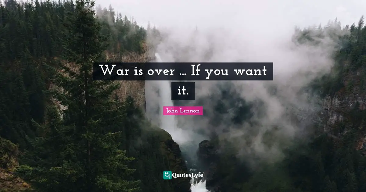 War is over ... If you want it.