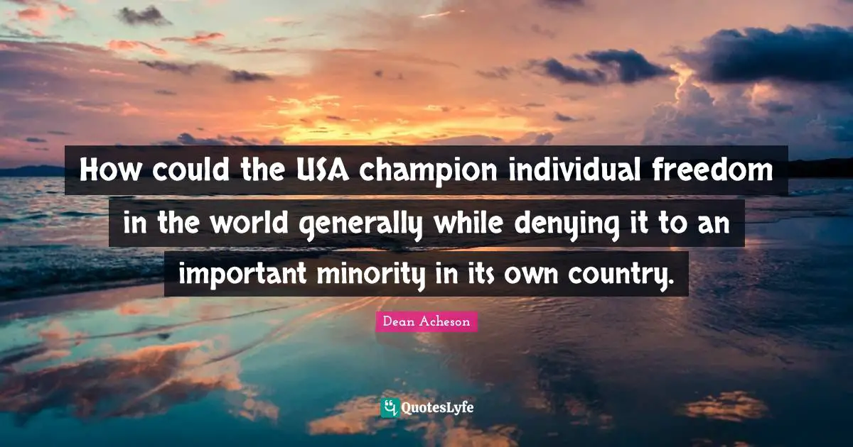 How could the USA champion individual freedom in the world generally while denying it to an important minority in its own country.