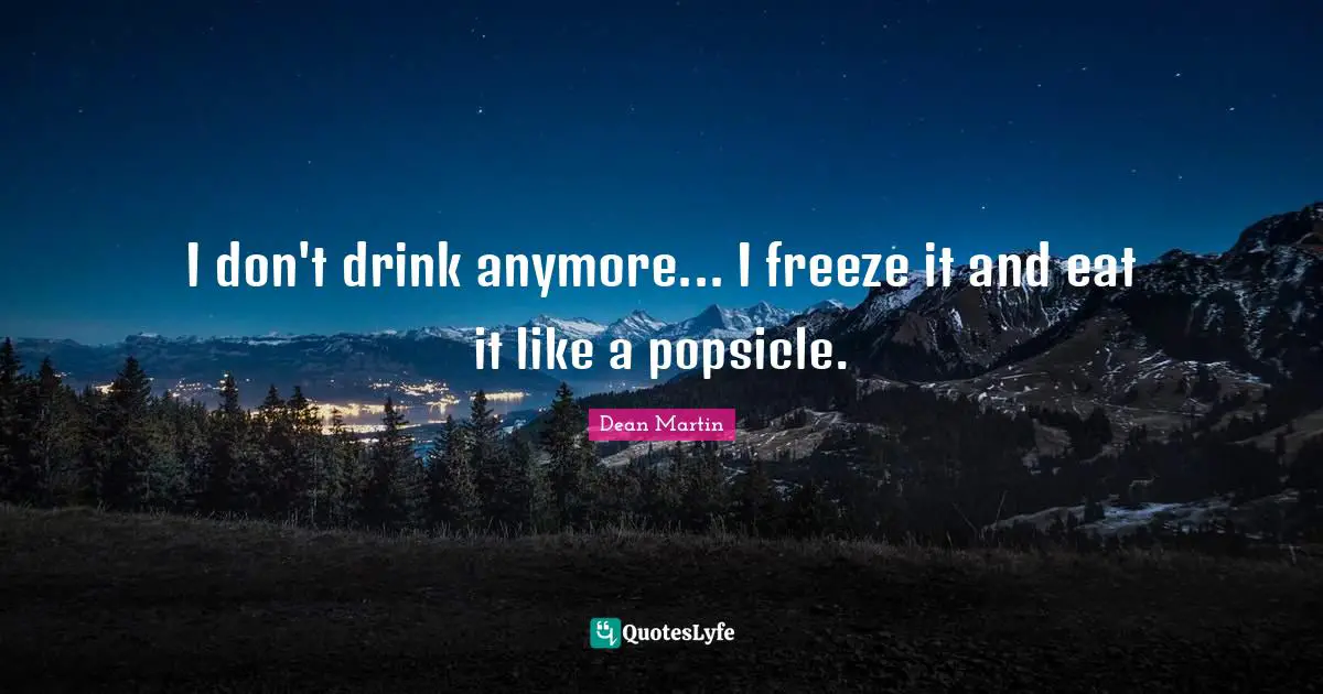I don't drink anymore... I freeze it and eat it like a popsicle.