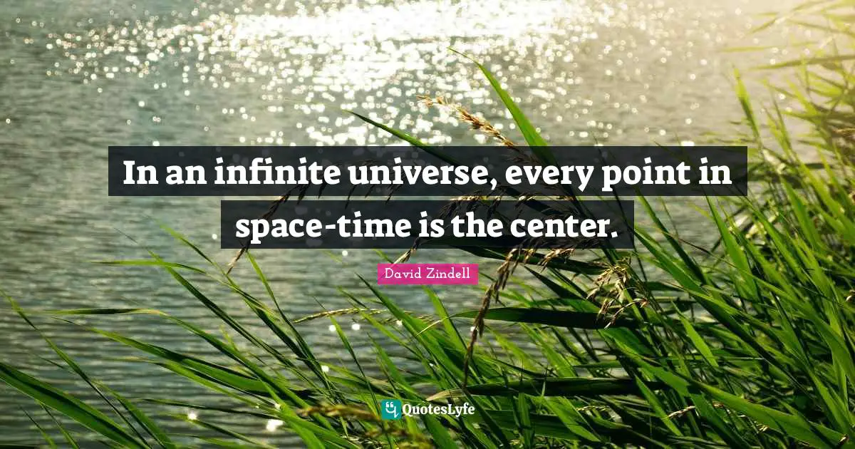 In an infinite universe, every point in space-time is the center.