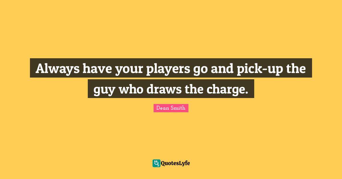 Always have your players go and pick-up the guy who draws the charge.
