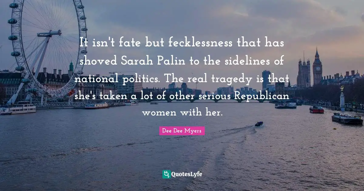 It isn't fate but fecklessness that has shoved Sarah Palin to the sidelines of national politics. The real tragedy is that she's taken a lot of other serious Republican women with her.