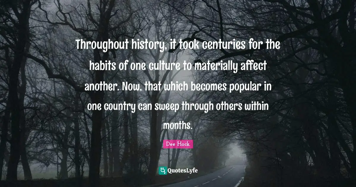 Throughout history, it took centuries for the habits of one culture to materially affect another. Now, that which becomes popular in one country can sweep through others within months.