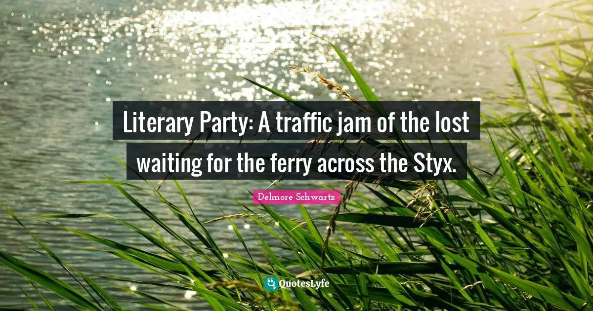 Literary Party: A traffic jam of the lost waiting for the ferry across the Styx.