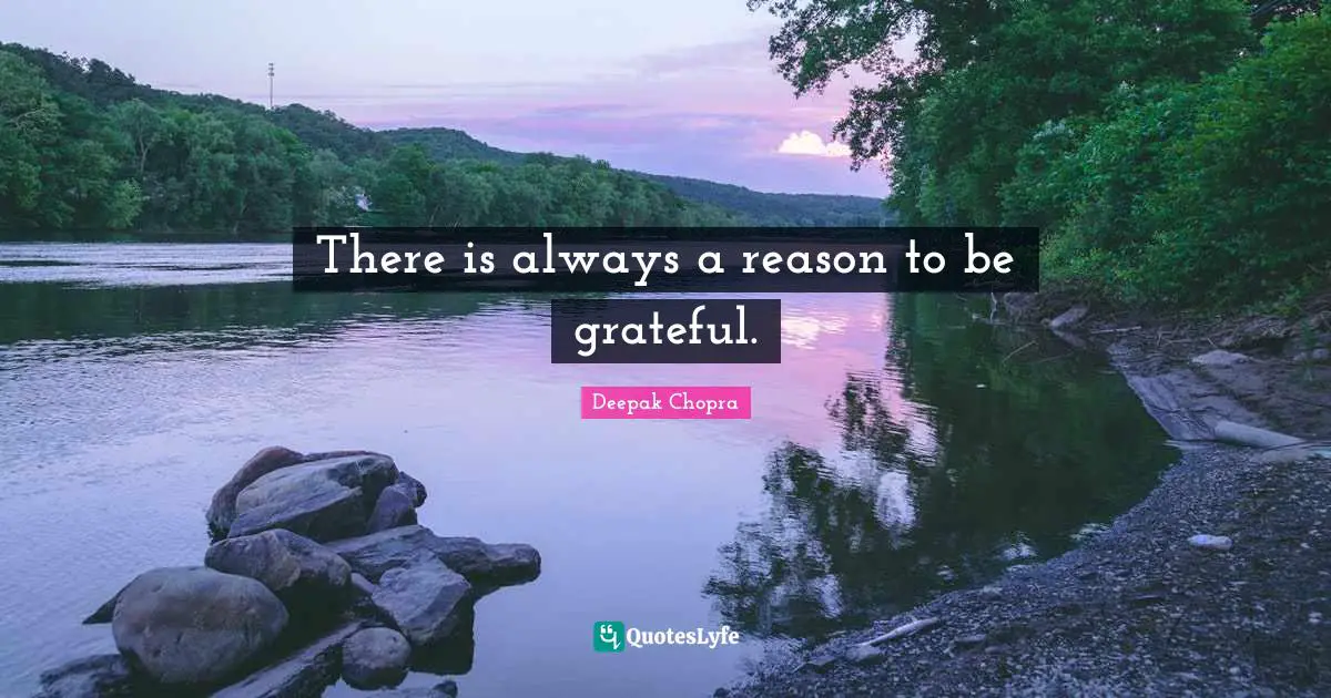 There is always a reason to be grateful.
