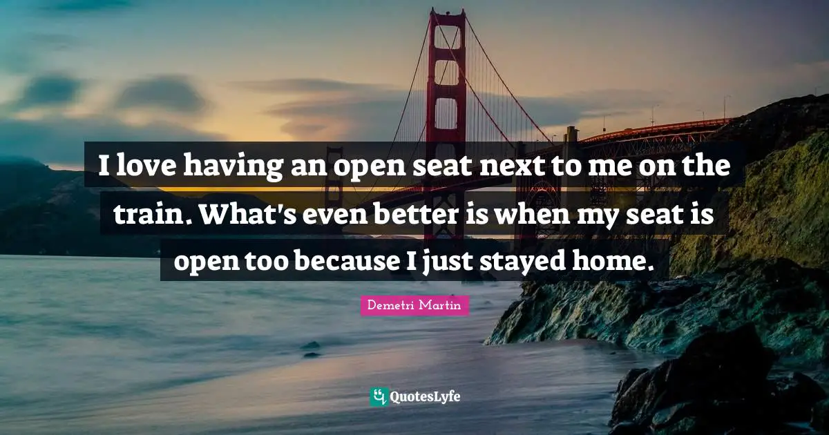 I love having an open seat next to me on the train. What's even better is when my seat is open too because I just stayed home.