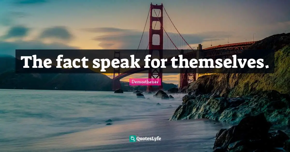 The fact speak for themselves.