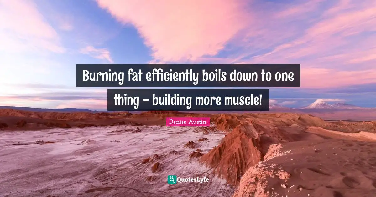 Burning fat efficiently boils down to one thing - building more muscle!