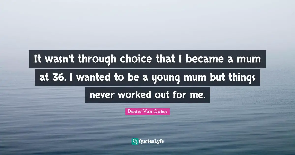 It wasn't through choice that I became a mum at 36. I wanted to be a young mum but things never worked out for me.