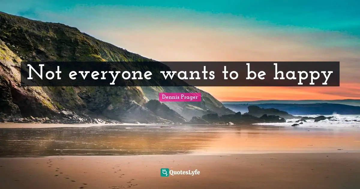 Not everyone wants to be happy